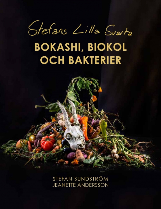 Stefans lilla svarta - Bokashi, Biokol & bakterier